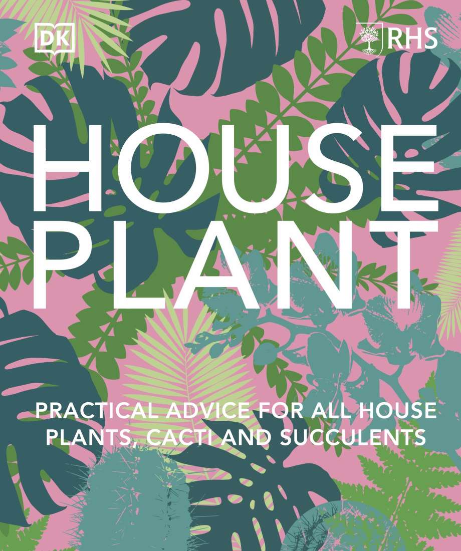 RHS HousePlant: Practical Advice...