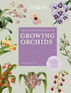 Kew Gardener's Guide To Growing Orchids